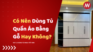 Có nên dùng tủ quần áo bằng gỗ hay không - Tủ nhựa Bình Dương .com