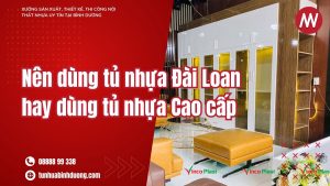 Nên dùng tủ nhựa Đài Loan hay dùng tủ nhựa Cao cấp