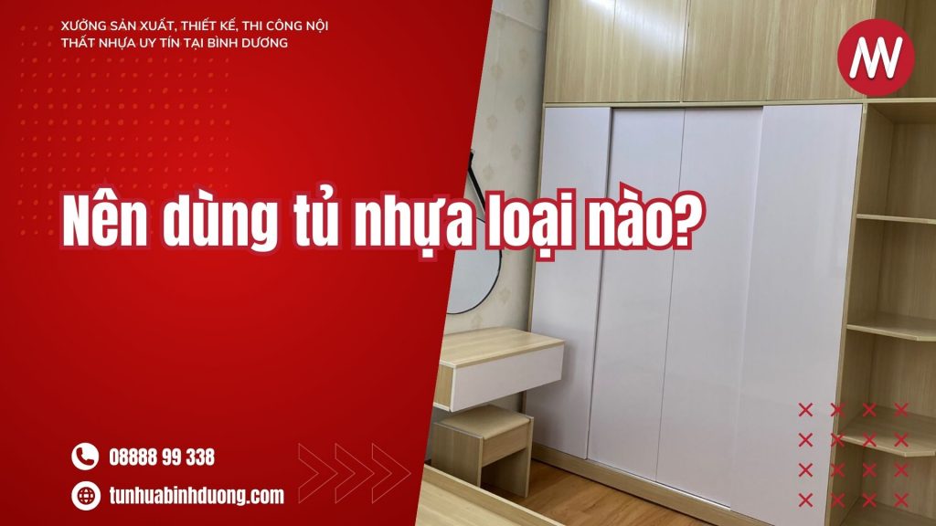 Nên dùng tủ nhựa loại nào